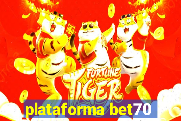 plataforma bet70